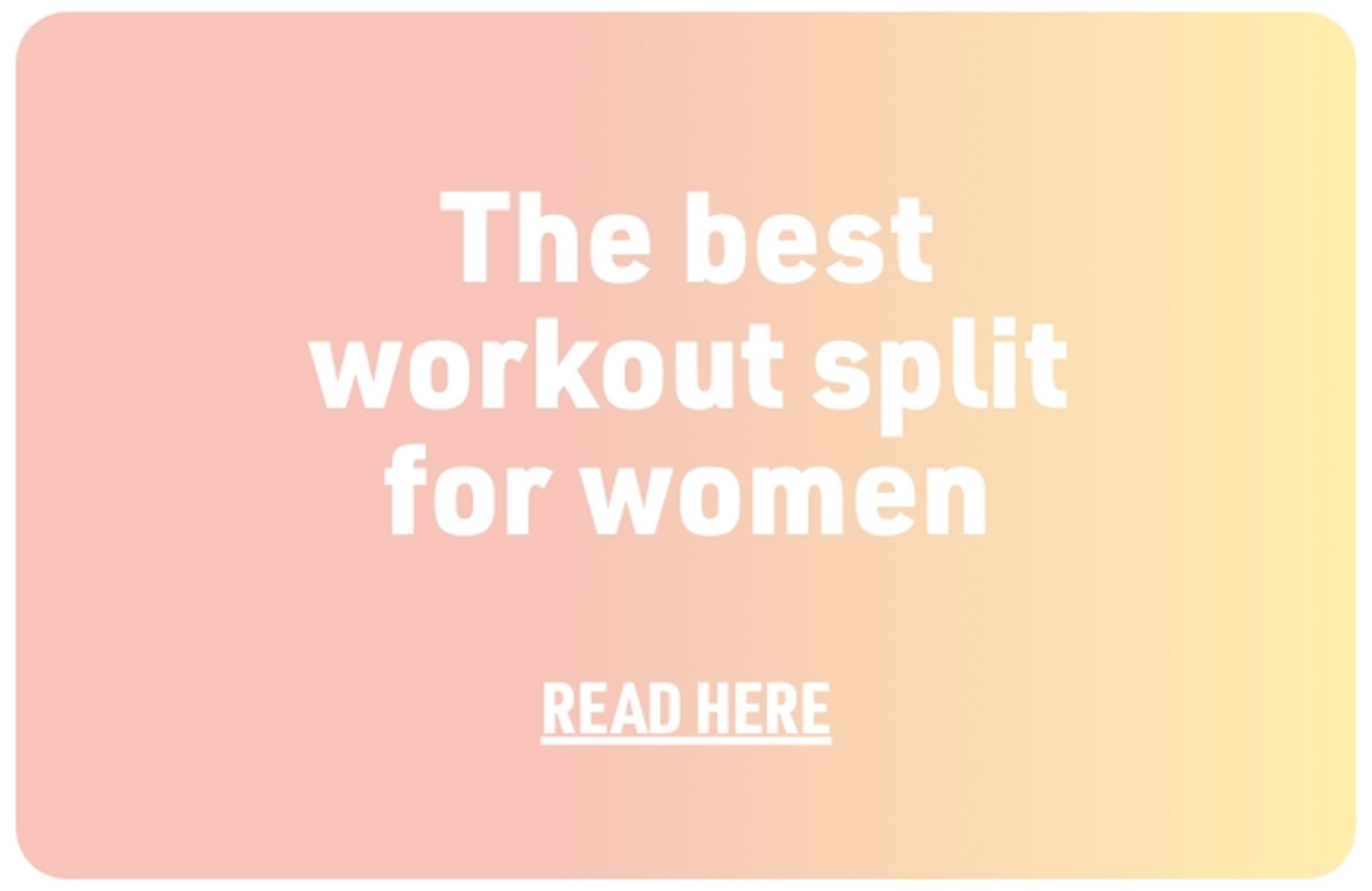 The best workout split for women