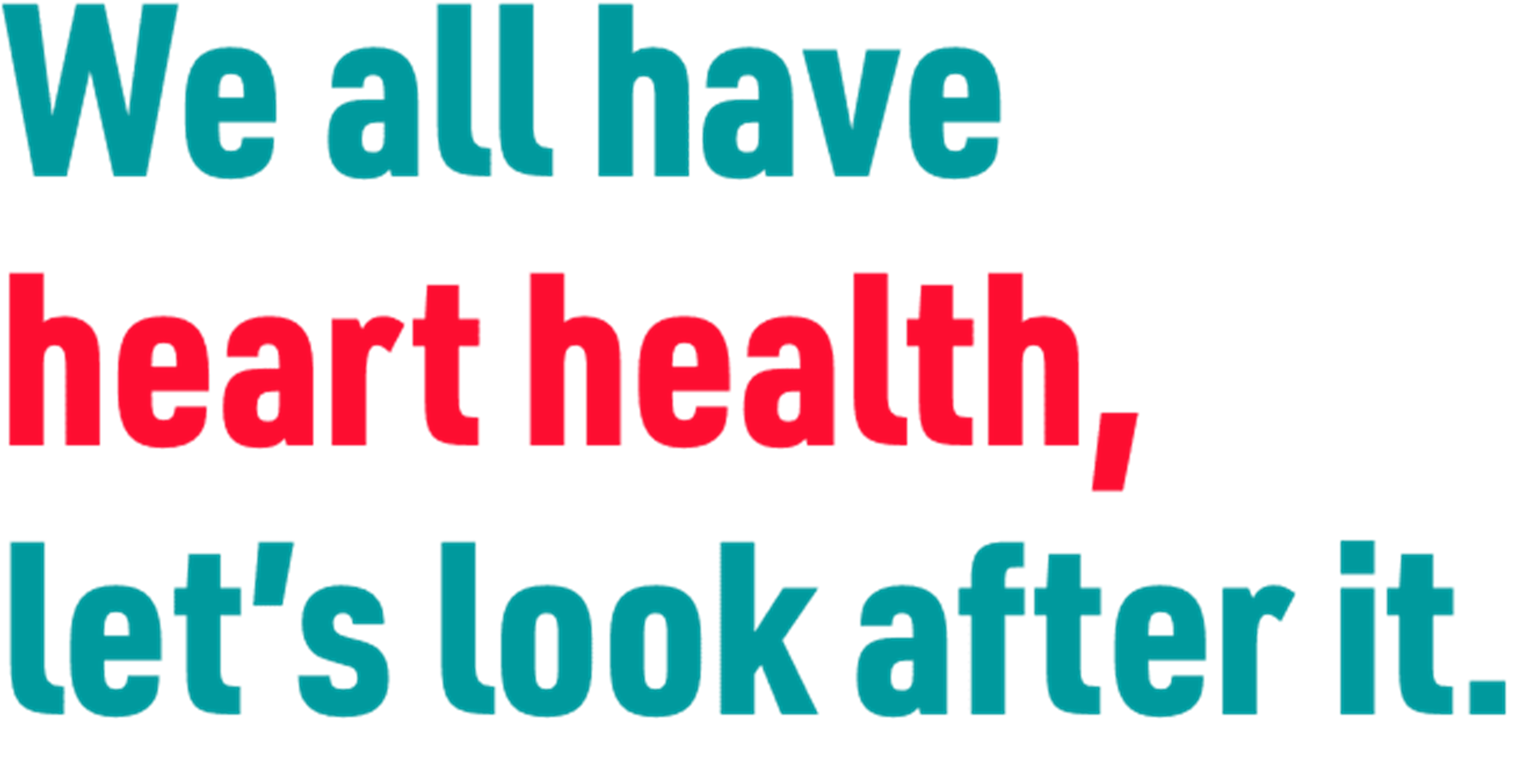We all have heart health, let's look after it