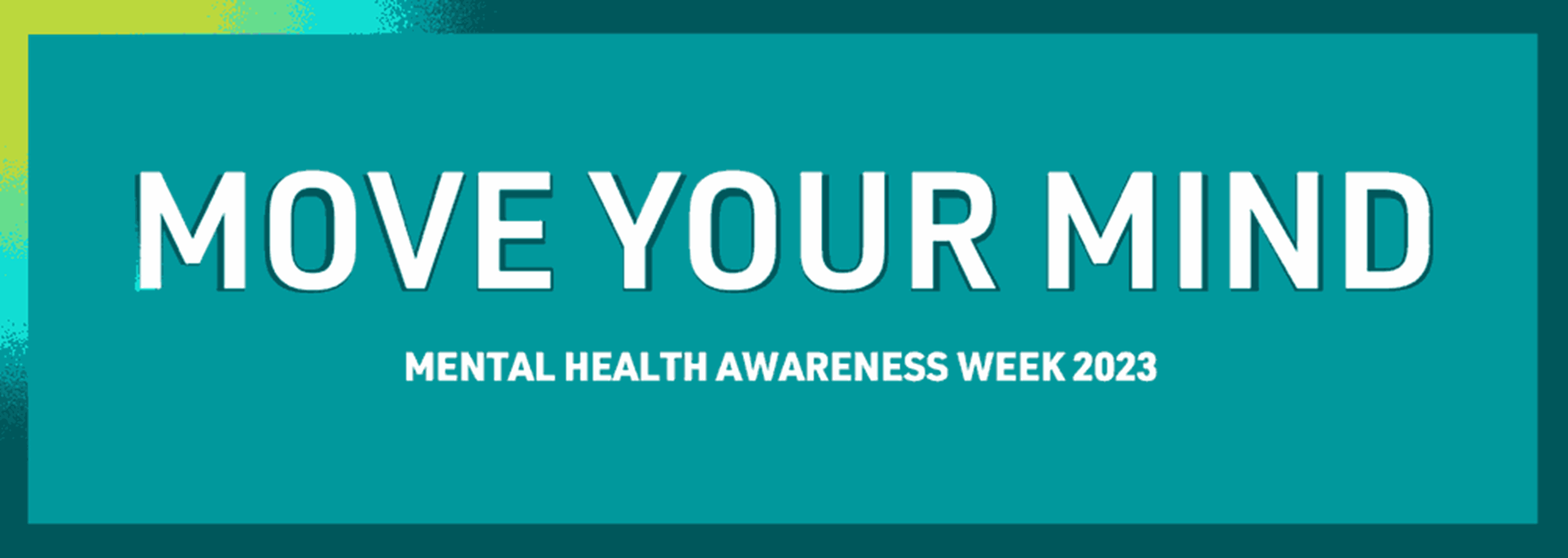 Move your mind: mental health awareness week 2023